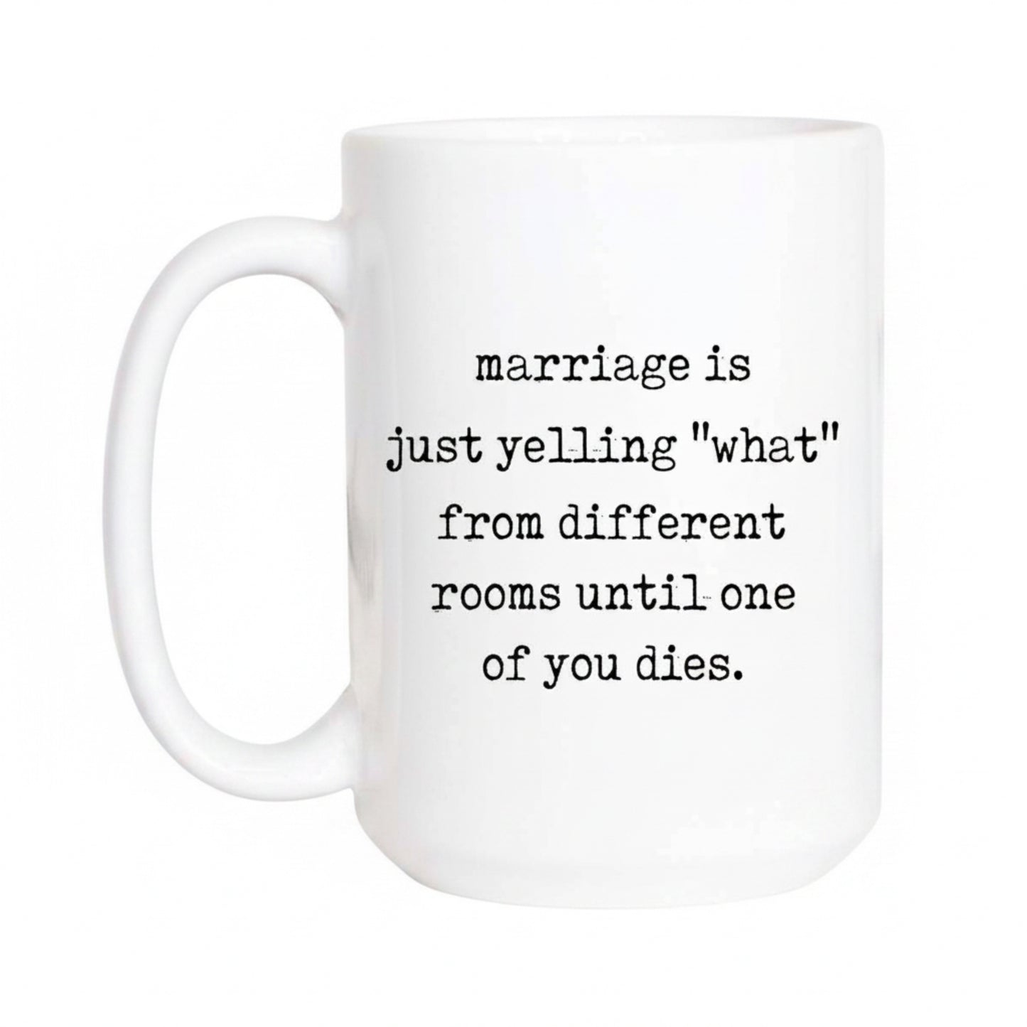 White mug with humorous text on a white background