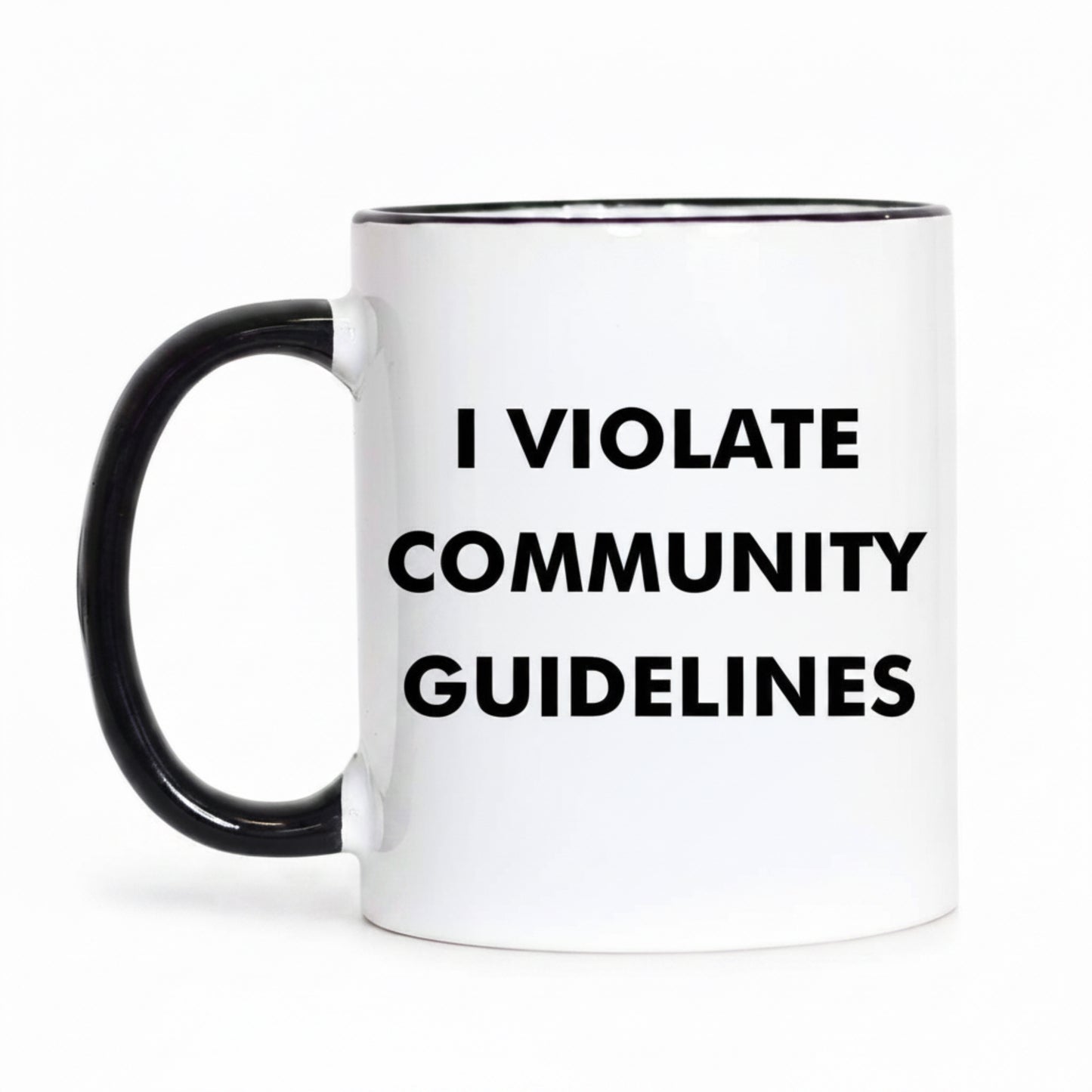 Mug with text 'I VIOLATE COMMUNITY GUIDELINES' on a white background