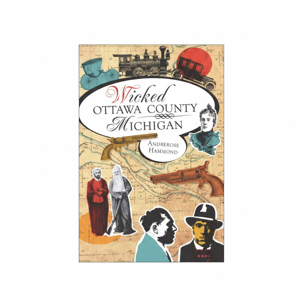 Cover of the book 'Wicked Ottawa County' featuring illustrations of historical figures and elements representing the county's past.
