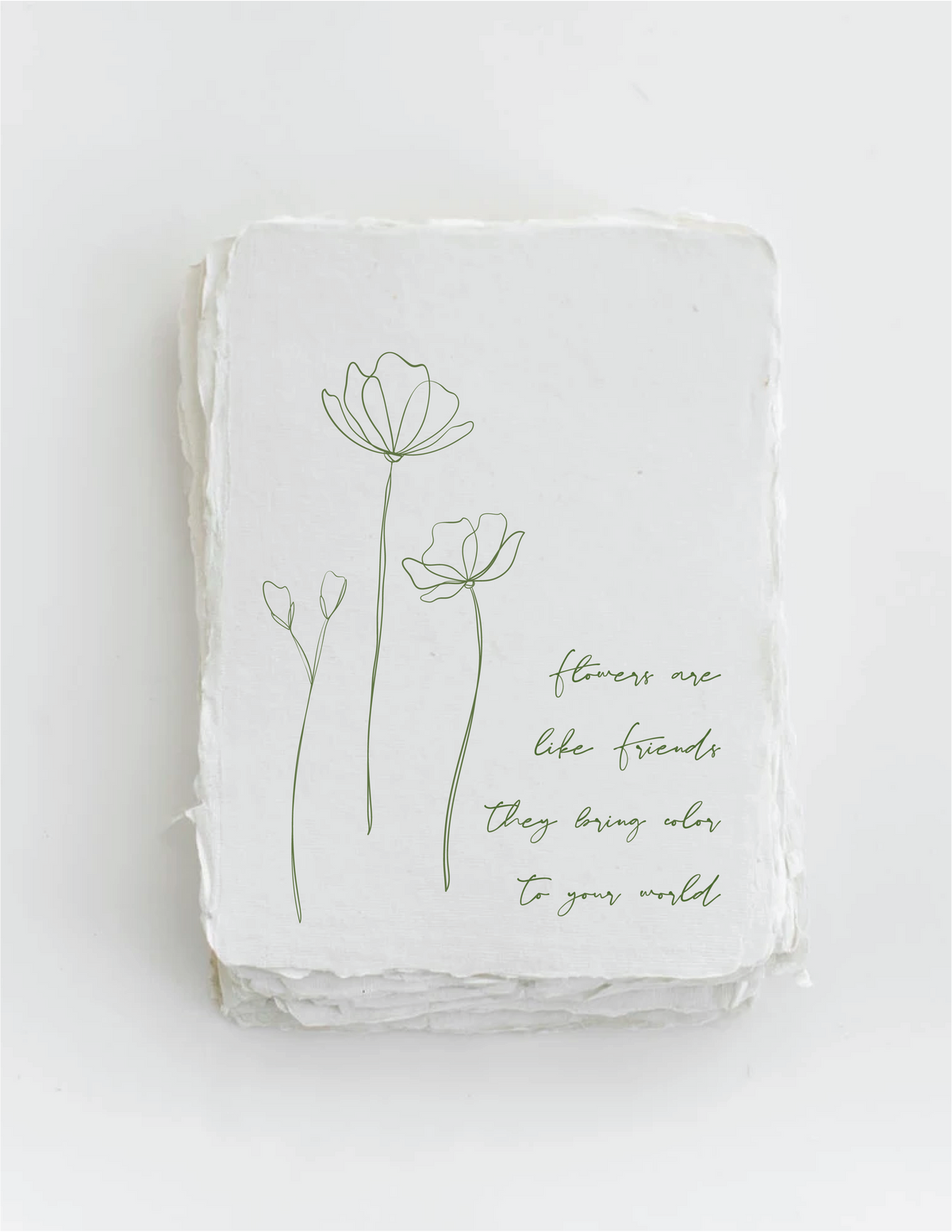 Flowers are like Friends | Greeting Card | Flat 1 sided