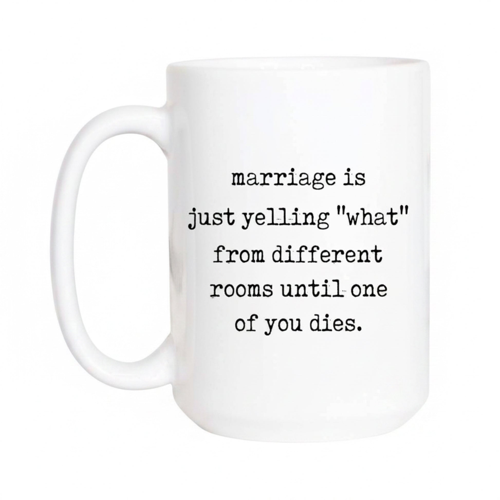 White mug with humorous text on a white background