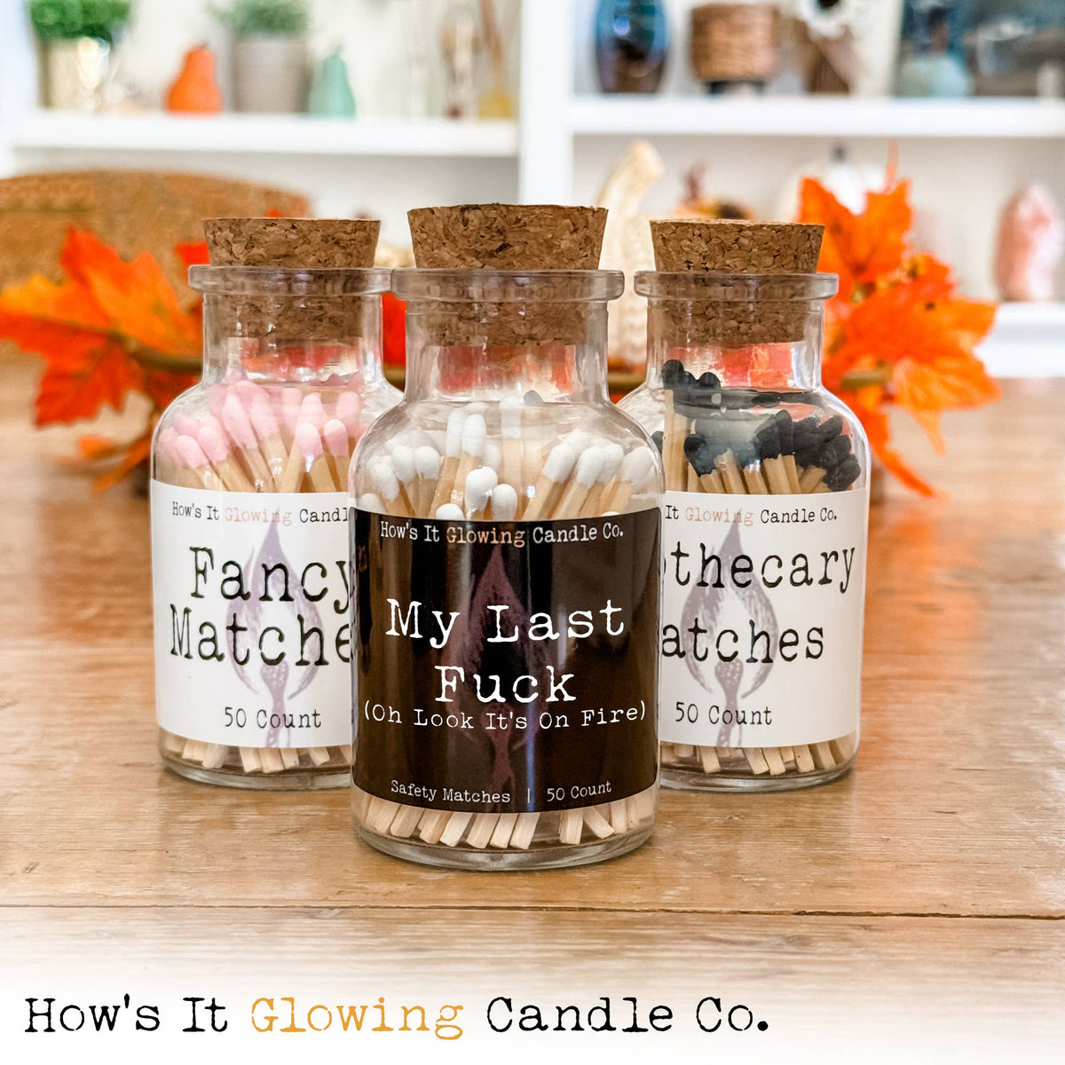 My Last Fuck - Oh Look It's On Fire | 3" Apothecary Matches