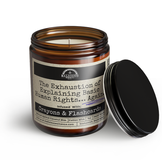 The Exhaustion of Explaining Basic Human Rights... Again 9oz Candle