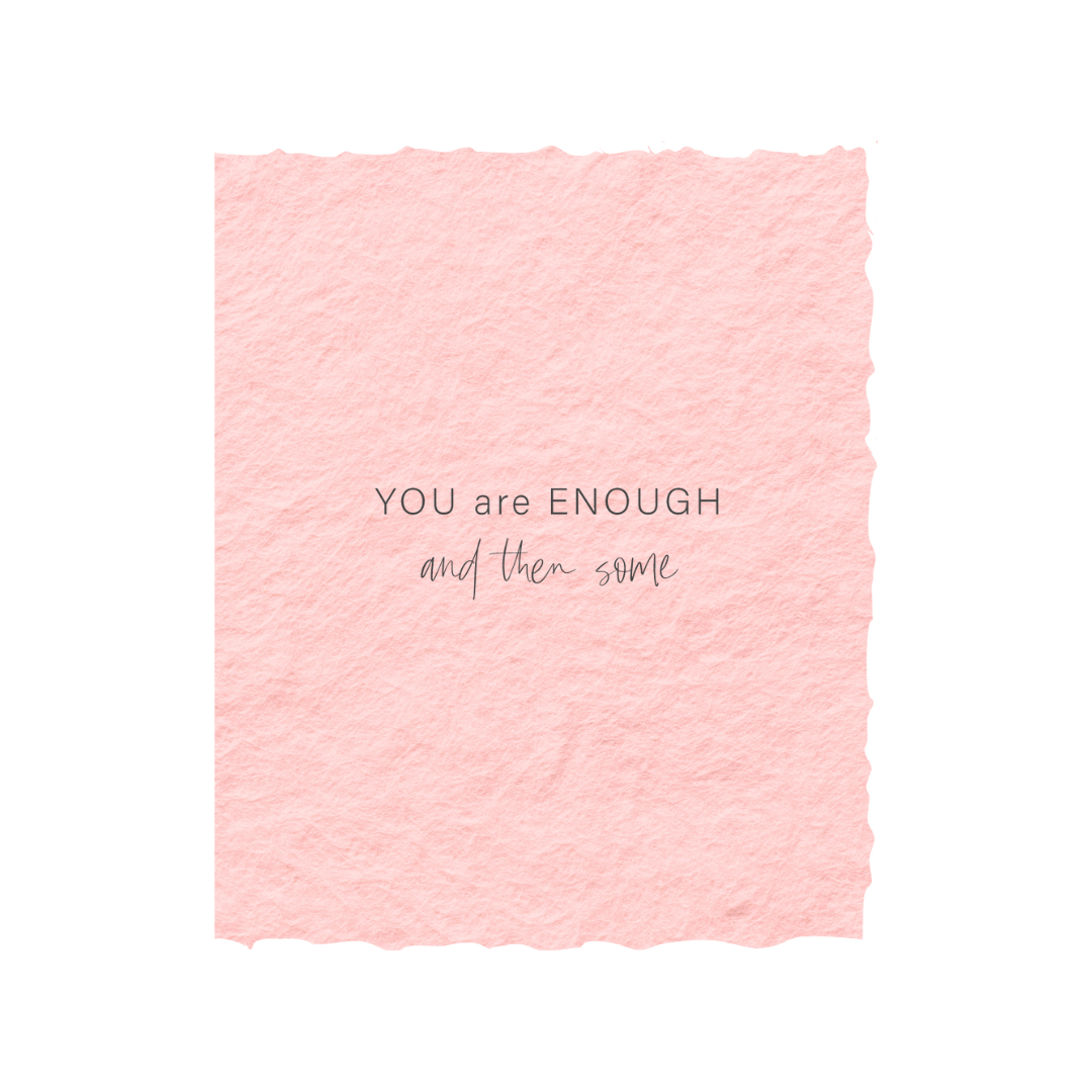 You Are Enough | Friends Encouraging Greeting Card