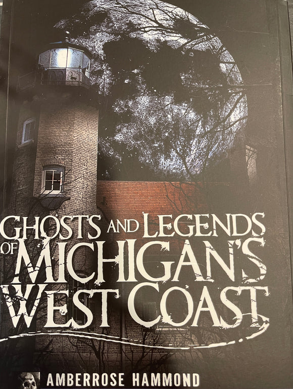 Ghosts & Legends of Michigan's West Coast