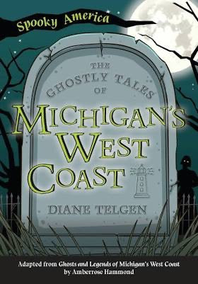 Ghostly Tales of Michigan&#39;s West Coast