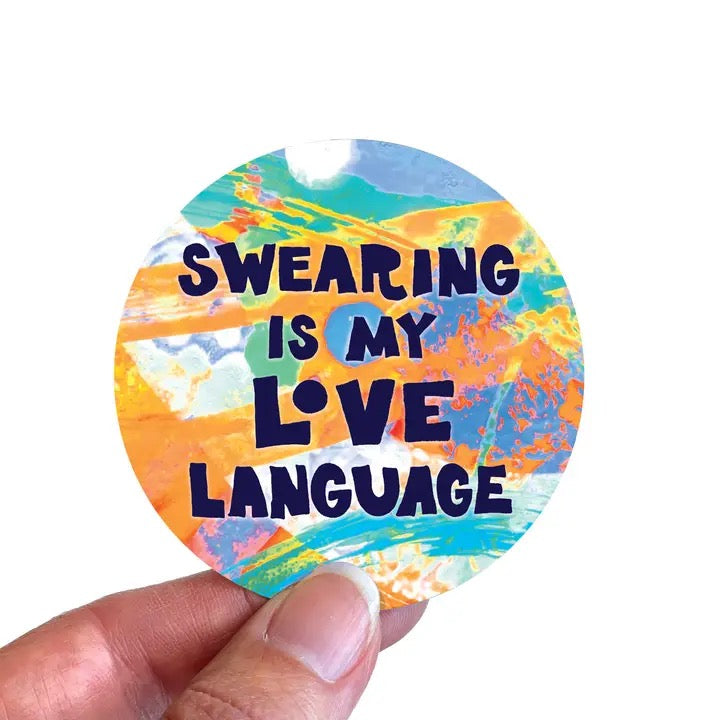 Swearing is my Love Language Sticker