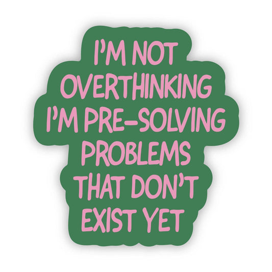 Not Overthinking, Funny Sticker