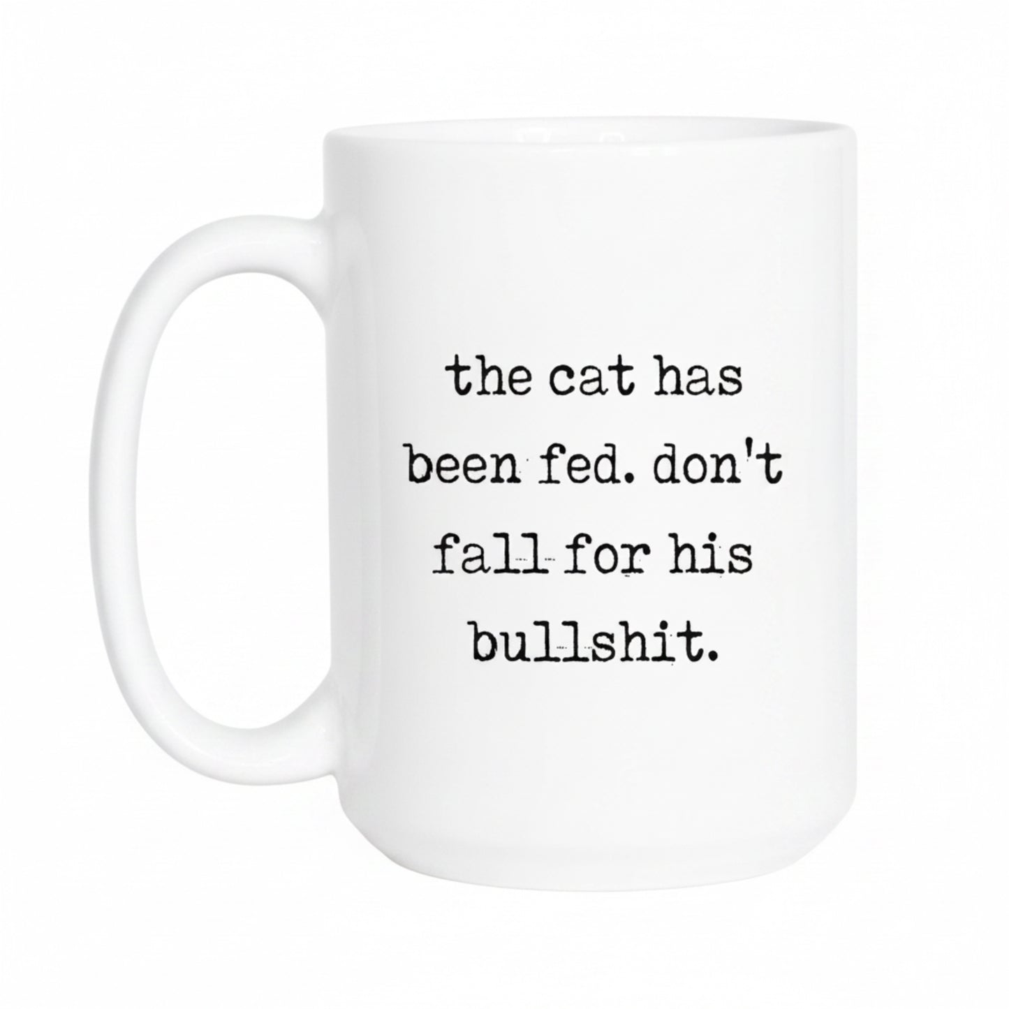 The Cat Has Been Fed Mug