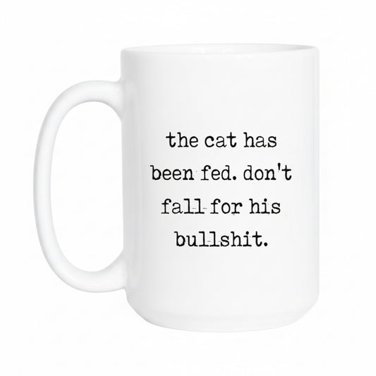 The Cat Has Been Fed Mug